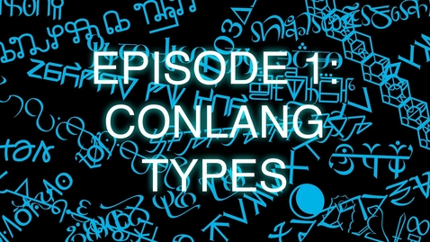 Thumbnail for The Art of Language Invention, Episode 1: Conlang Types