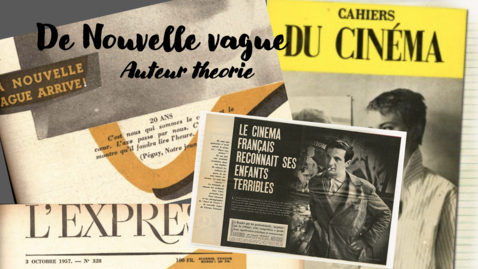Thumbnail for entry Hoorcollege 1 – Context, Cinefilie, Auteur theorie, Cahiers