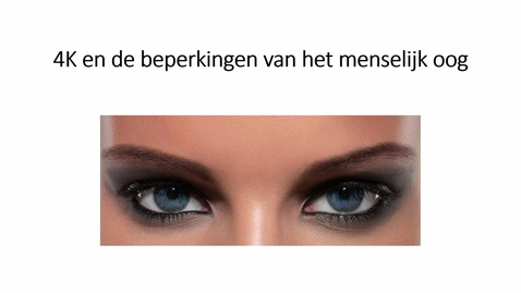 Thumbnail for 4k en de beperkingen van het menselijk oog