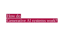 Go to GenAI e-module (ENG) - video 2 ("How do GenAI systems work?") with duration: 2 minutes, 42 seconds