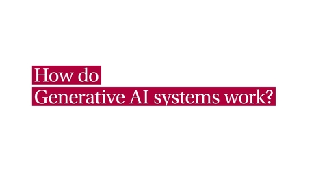 Thumbnail for GenAI e-module (ENG) - video 2 (&quot;How do GenAI systems work?&quot;)