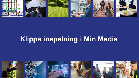 Thumbnail for Klippa inspelning i Min Media