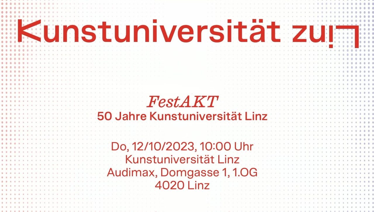 FestAKT | 50 Jahre Kunstuniversität Linz
