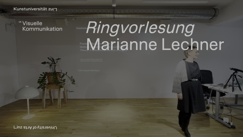 Thumbnail for entry Viskom Ringvorlesung – Marianne Lechner