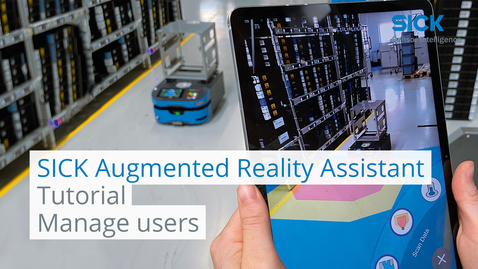 Vorschaubild für Tutorial SICK Augmented Reality Assistant: Manage users