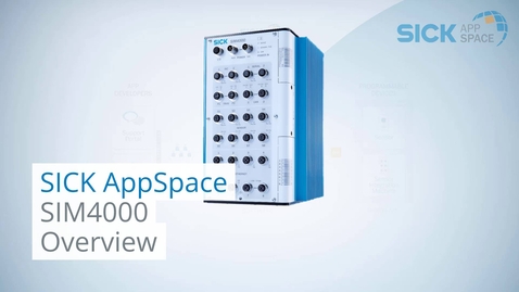 Vorschaubild für SICK AppSpace: SIM4000 Overview | English