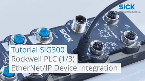 Vorschaubild für Tutorial SIG300 – Rockwell PLC Integration (1/3) – EtherNet/IP Device Integration