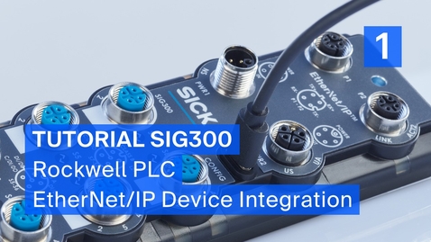 Thumbnail for Tutorial SIG300 – Rockwell PLC Integration (1/3) – EtherNet/IP Device Integration