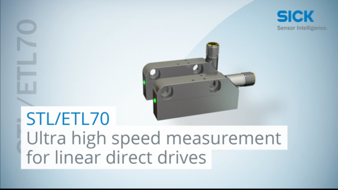 Vorschaubild für STL/ETL70 from SICK - Ultra high speed measurement for linear direct drives