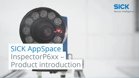 Vorschaubild für SICK AppSpace: InspectorP6xx – Product introduction