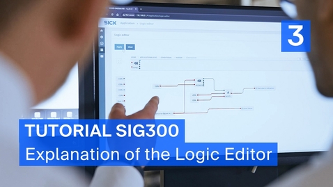 Thumbnail for Tutorial SIG300 (3/5) - Explanation of the Logic Editor