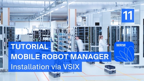 Vorschaubild für Tutorial Mobile Robot Manager: Installation via VSIX