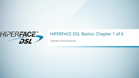 Vorschaubild für HIPERFACE DSL Basics (Chapter 1/6): System Architecture | SICK AG