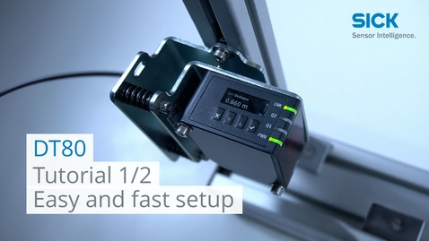 Vorschaubild für Tutorial DT80 (Part 1/2): Easy and fast setup | SICK AG