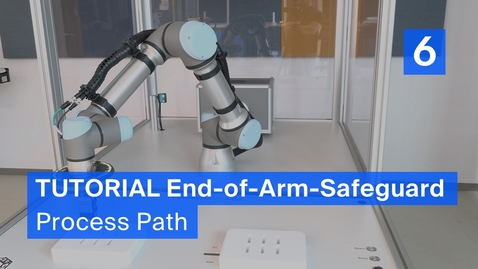 Thumbnail for Tutorial End-of-Arm-Safeguard (6/6) - Process Path