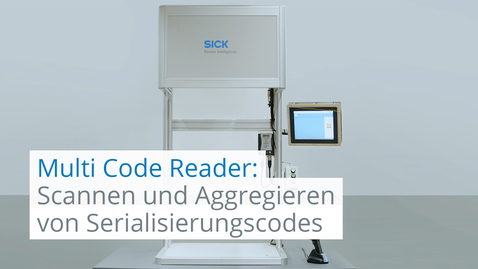 Vorschaubild für Multi Code Reader von SICK: Scannen und Aggregieren von Serialisierungscodes