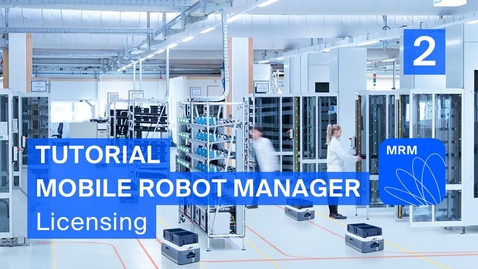 Vorschaubild für Tutorial Mobile Robot Manager: Licensing