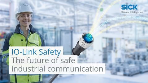 Vorschaubild für IO-Link Safety – The future of safe industrial communication