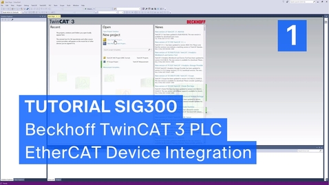 Thumbnail for Tutorial SIG300 – Beckhoff TwinCAT 3 PLC Environment (1/3) – EtherCAT Device Integration