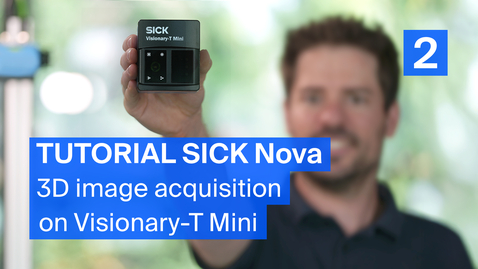 Vorschaubild für Tutorial SICK Nova 3D (2/7): Installation and image acquisition on Visionary-T Mini