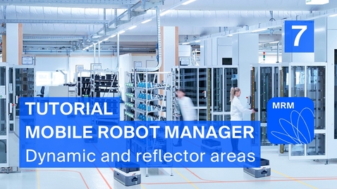 Vorschaubild für Tutorial Mobile Robot Manager:  Dynamic and reflector areas