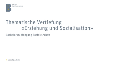 Thumbnail for Thematische Vertiefung "Erziehung und Sozialisation"