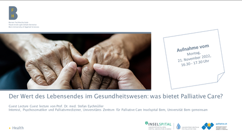 Vorschaubild für Eintrag BFH Gesundheit - Weiterbildung Physiotherapie - Der Wert des Lebensendes im Gesundheitswesen: was bietet Palliative Care