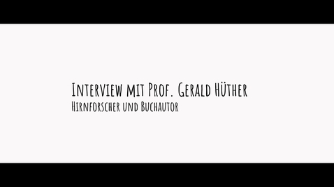 Vorschaubild für Eintrag KindEssenz - Bonusmaterial II - Interview Prof. G. Hüther