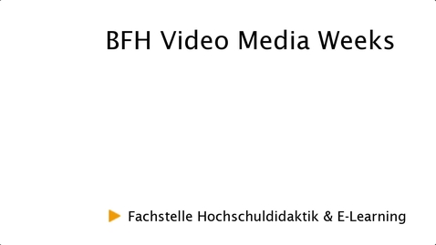 Thumbnail for BFH VideoMediaWeeks final