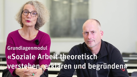 Thumbnail for Grundlagenmodul "Soziale Arbeit theoretisch verstehen, erklären und begründen"