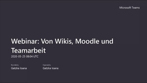 Vorschaubild für Eintrag 25.05.2020 Webinar von Wikis, Moodle und Teams