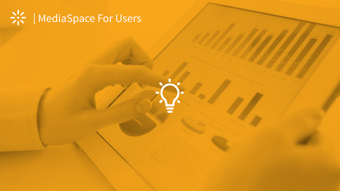 Thumbnail for Understanding MediaSpace Analyltics Reports