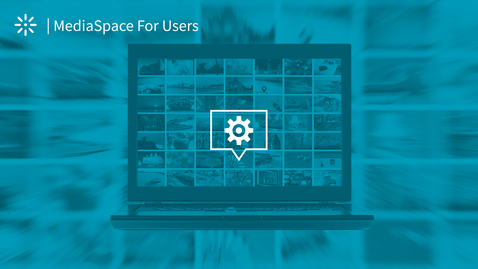 Thumbnail for How to Create, Set and Delete A MediaSpace Channel