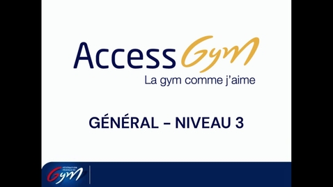 Vignette pour ACCESS GYM GÉNÉRAL - Niveau 3