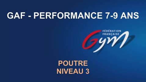 Vignette pour GAF - Performance 7-9 ans - POUTRE - Niveau 3 version 1