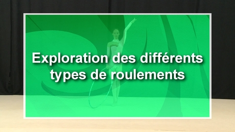 Vignette pour l'entrée Cerceau - CF45 - Exploration des différents types de roulements