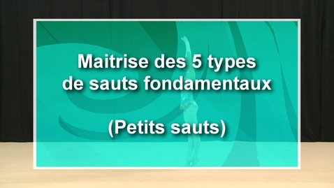Vignette pour ML - CF45 - Maitrise des 5 types de sauts fondamentaux