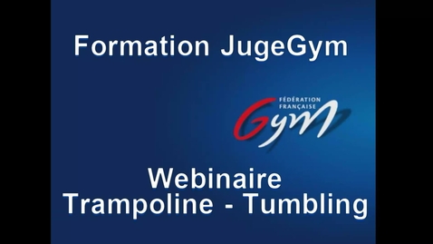Vignette pour JugeGym - Webinaire TRAMPOLINE-TUMBLING