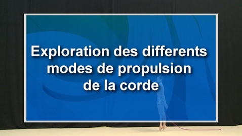 Vignette pour l'entrée Corde - CF45 - Exploration des différents modes de propulsion