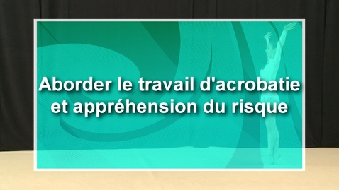 Vignette pour ML - CF45 - Aborder le travail d'acrobatie et appréhension du risque