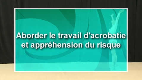 Vignette pour l'entrée ML - CF45 - Aborder le travail d'acrobatie et appréhension du risque